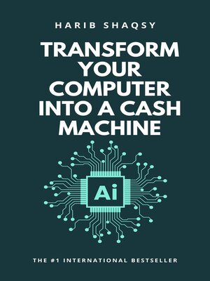 cover image of Transform Your Computer into a Cash Machine